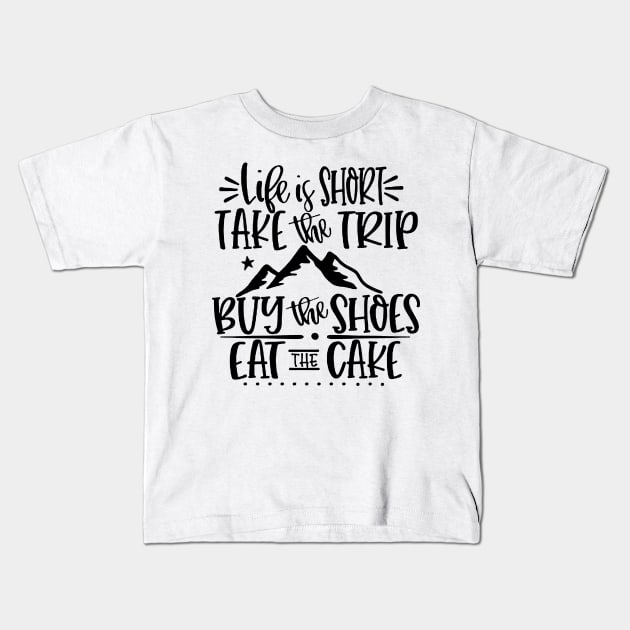life is short Kids T-Shirt by hanespace
